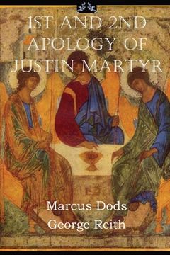 portada First and Second Apologies of Justin Martyr (en Inglés)