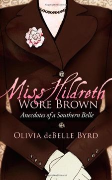 portada Miss Hildreth Wore Brown: Anecdotes of a Southern Belle (in English)