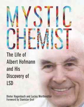 portada Mystic Chemist: The Life of Albert Hofmann and his Discovery of lsd 