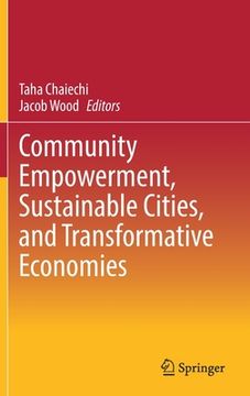 portada Community Empowerment, Sustainable Cities, and Transformative Economies (en Inglés)