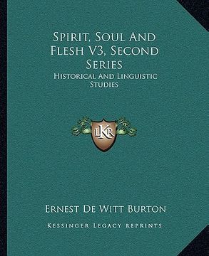 portada spirit, soul and flesh v3, second series: historical and linguistic studies (in English)