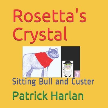 portada Rosetta's Crystal: Sitting Bull and Custer (en Inglés)