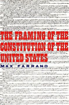 portada The Framing of the Constitution of the United States (en Inglés)