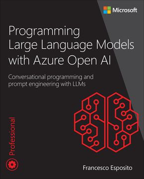 portada Programming Large Language Models with Azure Open AI: Conversational Programming and Prompt Engineering with Llms (in English)