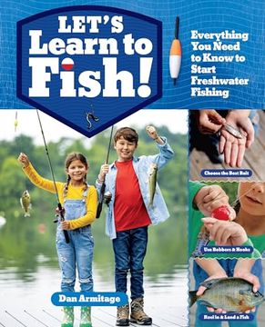 portada Let's Learn to Fish! Everything you Need to Know to Start Freshwater Fishing (en Inglés)