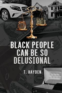 portada Black People Can Be So Delusional (en Inglés)