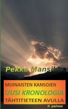 portada Muinaisten kansojen uusi kronologia tähtitieteen avulla, II painos (en Finlandés)