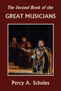 portada The Second Book of the Great Musicians (Yesterday's Classics) (en Inglés)