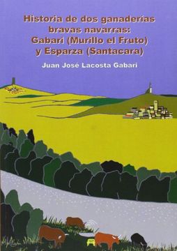portada Historia De Dos Ganaderias Bravas Navarras. Gabari Y Esparza
