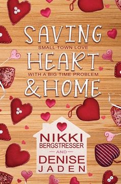 portada Saving Heart & Home: A Small Town Contemporary Romance (en Inglés)