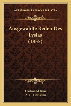 portada Ausgewahlte Reden Des Lysias (1855) (in German)