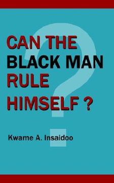 portada can the black man rule himself? (in English)