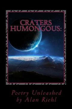 portada Craters Humongous: Poetry Unleashed (en Inglés)