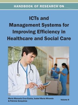 portada Handbook of Research on ICTs and Management Systems for Improving Efficiency in Healthcare and Social Care Vol 2 (en Inglés)