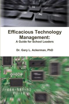 portada Efficacious Technology Management: A Guide for School Leaders (en Inglés)
