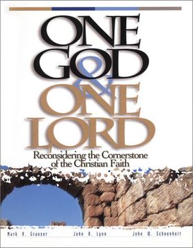 portada One god & one Lord: Reconsidering the Cornerstone of the Christian Faith 