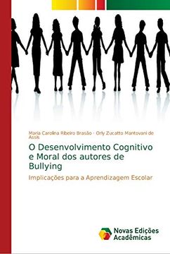 portada O Desenvolvimento Cognitivo e Moral dos Autores de Bullying