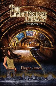 portada the lightbridge legacy destiny's call (en Inglés)
