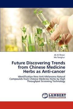 portada future discovering trends from chinese medicine herbs as anti-cancer (en Inglés)