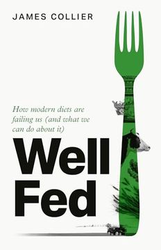 portada Well Fed: How Modern Diets are Failing us and What we can do About it, the new Book by Huel Co-Founder
