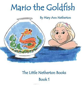 portada A Little Netherton Book: Mario the Goldfish (The Little Netherton Books) (en Inglés)