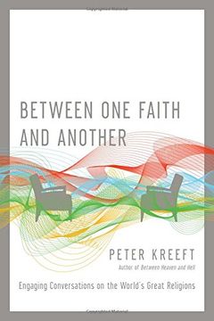 portada Between One Faith And Another: Engaging Conversations On The World's Great Religions 