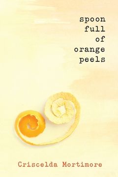 portada Spoon Full of Orange Peels (en Inglés)