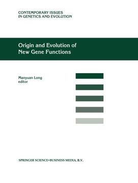 portada Origin and Evolution of New Gene Functions (Contemporary Issues in Genetics and Evolution) (Volume 10)