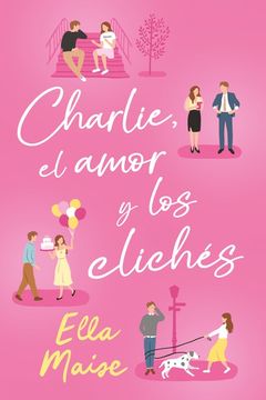 portada CHARLIE, EL AMOR Y LOS CLICHÉS