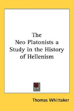 portada the neo platonists a study in the history of hellenism