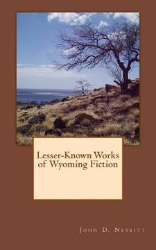 portada Lesser-Known Works of Wyoming Fiction (en Inglés)