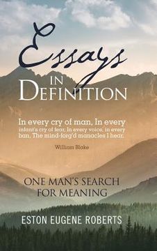 portada Essays in Definition: One Man'S Search for Meaning (in English)