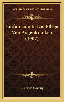 portada Einfuhrung In Die Pflege Von Augenkranken (1907) (en Alemán)