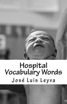 portada Hospital Vocabulary Words: English-Spanish Medical Words (in English)
