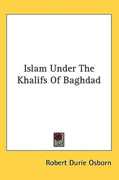 portada islam under the khalifs of baghdad (en Inglés)