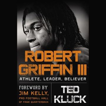 portada Robert Griffin III: Athlete, Leader, Believer (en Inglés)