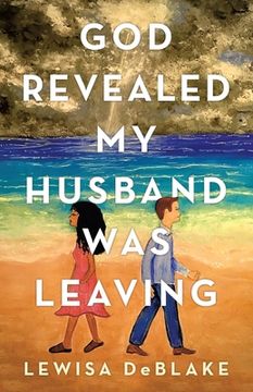 portada God Revealed My Husband Was Leaving