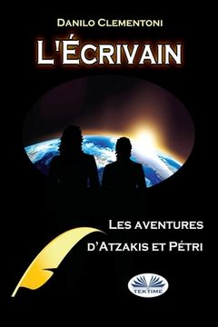 portada L'Écrivain: Les Aventures D'Atzakis Et Pétri (en Francés)