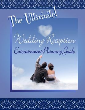 portada The Ultimate Wedding Reception Entertainment Planning Guide