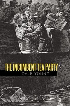 portada the incumbent tea party