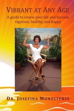 portada Vibrant at Any Age: A guide to renew your life and become vigorous, healthy, and happy
