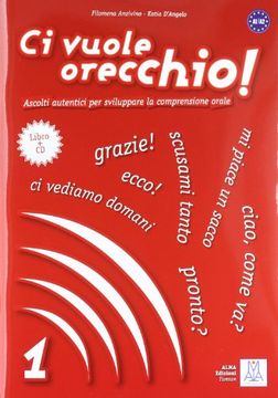 portada Ci Vuole Orecchio! 1. Libro de Estudiante (+ Cd): A1 (en Italiano)