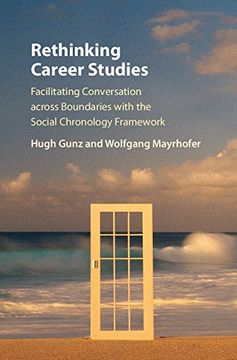 portada Rethinking Career Studies: Facilitating Conversation Across Boundaries With the Social Chronology Framework (en Inglés)