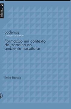portada Formaã‡Ao em Contexto de Trabalho em Ambiente Hospitalar (in Portuguese)