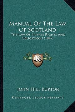 portada manual of the law of scotland: the law of private rights and obligations (1847) (en Inglés)