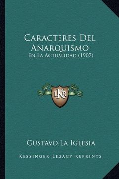 portada Caracteres del Anarquismo: En la Actualidad (1907)