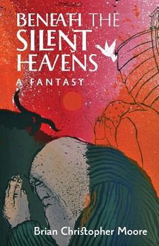 portada Beneath the Silent Heavens: A Fantasy (in English)