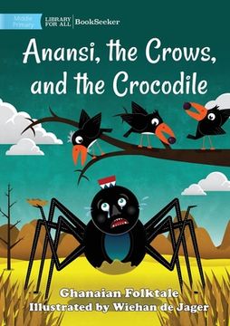 portada Anansi, the Crows, and the Crocodile (in English)