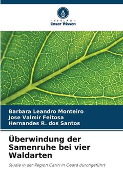 portada Überwindung der Samenruhe bei vier Waldarten (en Alemán)