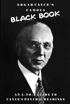 portada Edgar Cayce's Famous Black Book: An a-z Guide to Cayce's Psychic Readings (en Inglés)